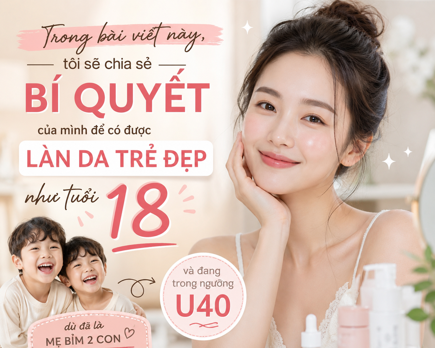 Loại Nước Giá Dưới 100k Giúp Hội Chị Em Đẹp Như Gái 18: Nhìn Tôi Ai Nghĩ Đã U40